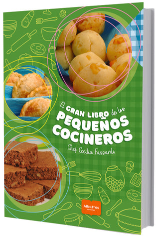 EL GRAN LIBRO DE LOS PEQUEÑOS COCINEROS.. | Cecilia Fassardi