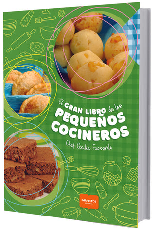 EL GRAN LIBRO DE LOS PEQUEÑOS COCINEROS.. | Cecilia Fassardi