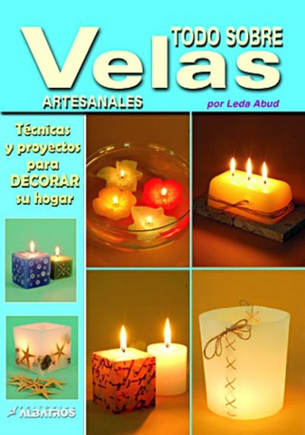 TODO SOBRE VELAS ARTESANALES.. | Leda Abud