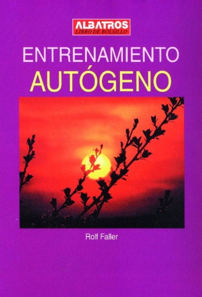 ENTRENAMIENTO AUTOGENO. | Rolf Faller