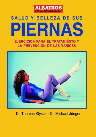 SALUD Y BELLEZA DE SUS PIERNAS.. | THOMAS   KLYSCZ
