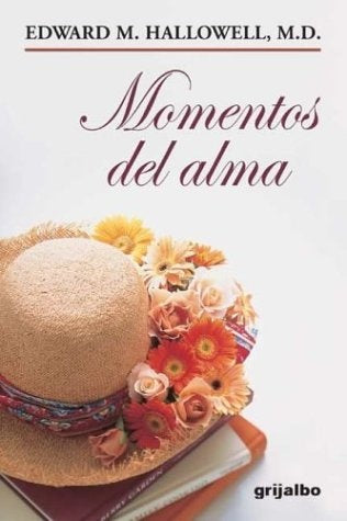 Momentos del alma | EdwardM. Hallowell