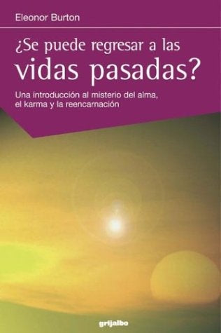 SE PUEDE REGRESAR A LAS VIDAS PASADAS? | Eleonor Burton