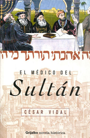 El médico del Sultán* | César Vidal