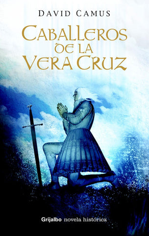 CABALLEROS DE LA VERA CRUZ | David Camus