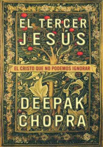 EL TERCER JESUS: EL CRISTO QUE NO PODEMOS IGNORAR  | Deepak Chopra