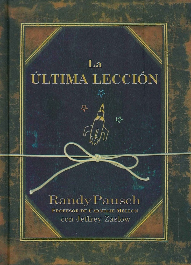 La última lección* | Pausch, Zazlow