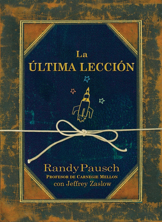 La última lección* | Pausch, Zazlow