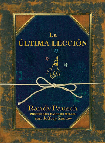 La última lección* | Pausch, Zazlow