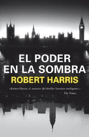 EL PODER EN LA SOMBRA.. | Robert Harris