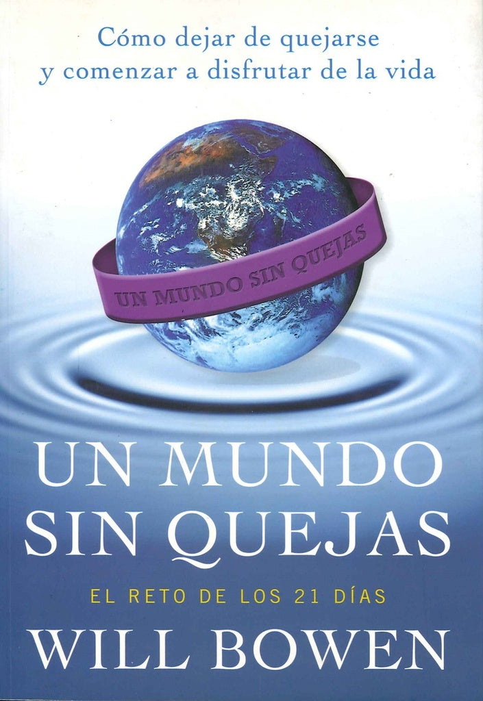 Un mundo sin quejas | Bowen, Mendoza
