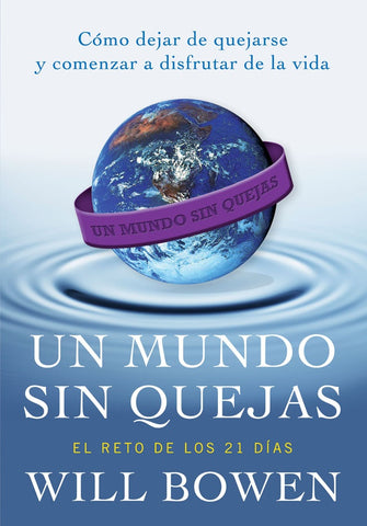 Un mundo sin quejas | Bowen, Mendoza