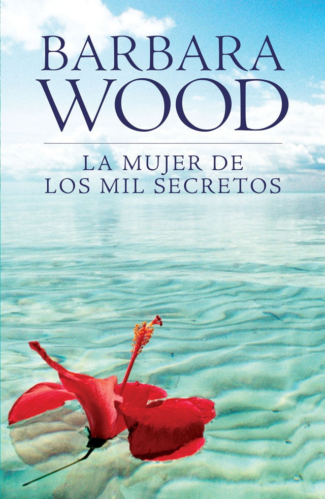 La mujer de los mil secretos * | Barbara Wood