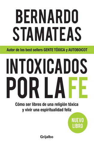 Intoxicados por la fé * | Bernando Stamateas