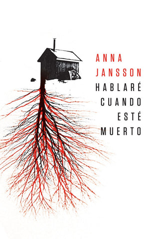 Hablaré cuando esté muerto | Anna Jansson