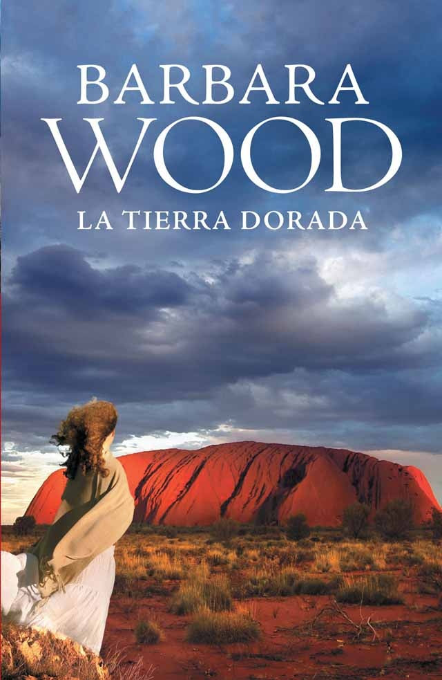 LA TIERRA DORADA.. | Barbara Wood