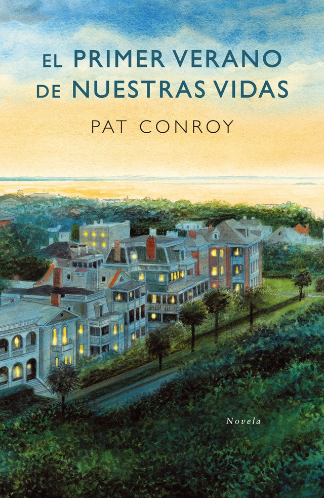 El primer verano de nuestras vidas | Pat Conroy