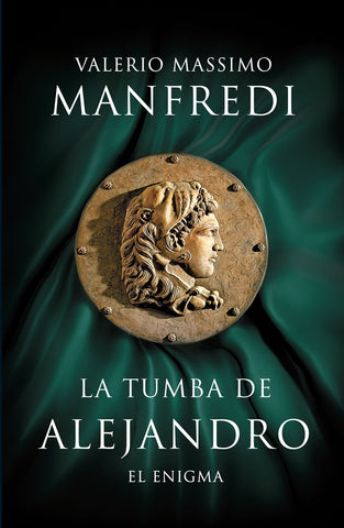 LA TUMBA DE ALEJANDRO.. | Valerio Massimo Manfredi