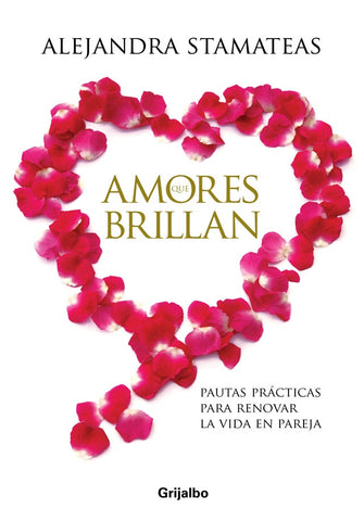 Amores que brillan* | Alejandra Stamateas