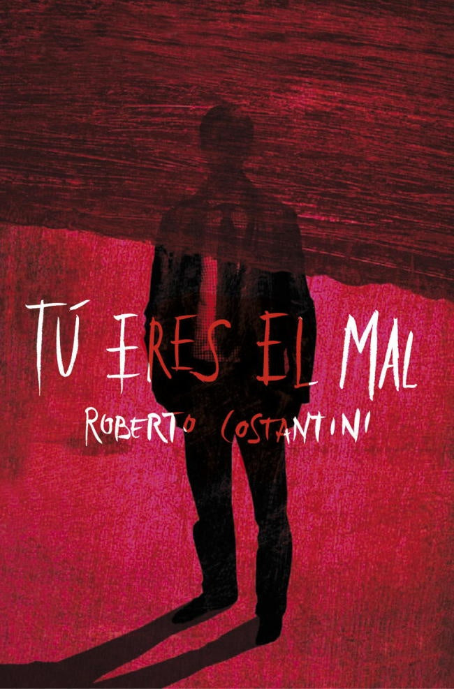 Tù eres el mal | Roberto  Constantini
