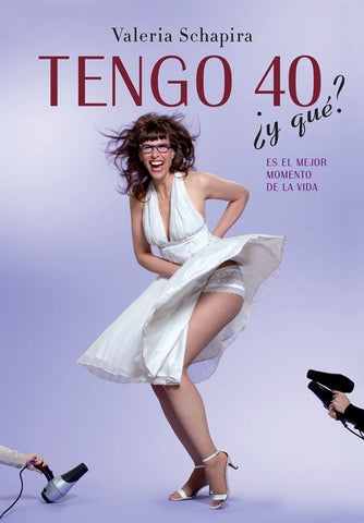 TENGO 40, Y QUE? OFERTA | Valeria Schapira