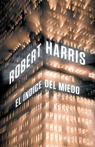 EL ÍNDICE DEL MIEDO.. | Robert Harris