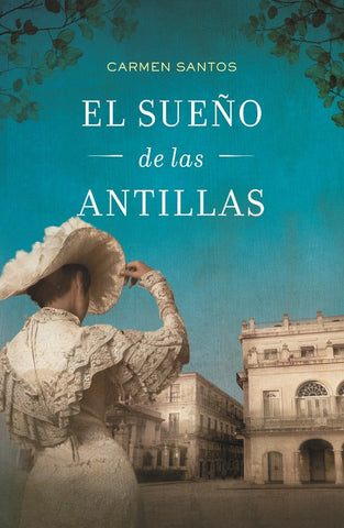 EL SUEÑO DE LAS ANTILLAS | CARMEN  SANTOS