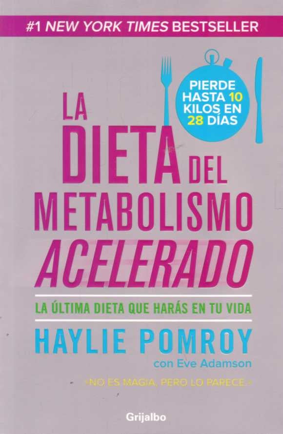 LA DIETA DEL METABOLISMO ACELERADO | Haylie  Pomroy