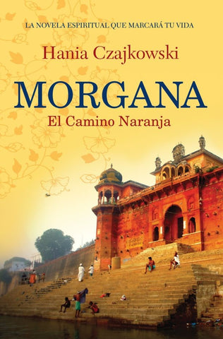 MORGANA. EL CAMINO NARANJA | Hania Czajkowski