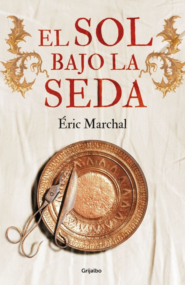 EL SOL BAJO LA SEDA * | ERIC MARCHAL