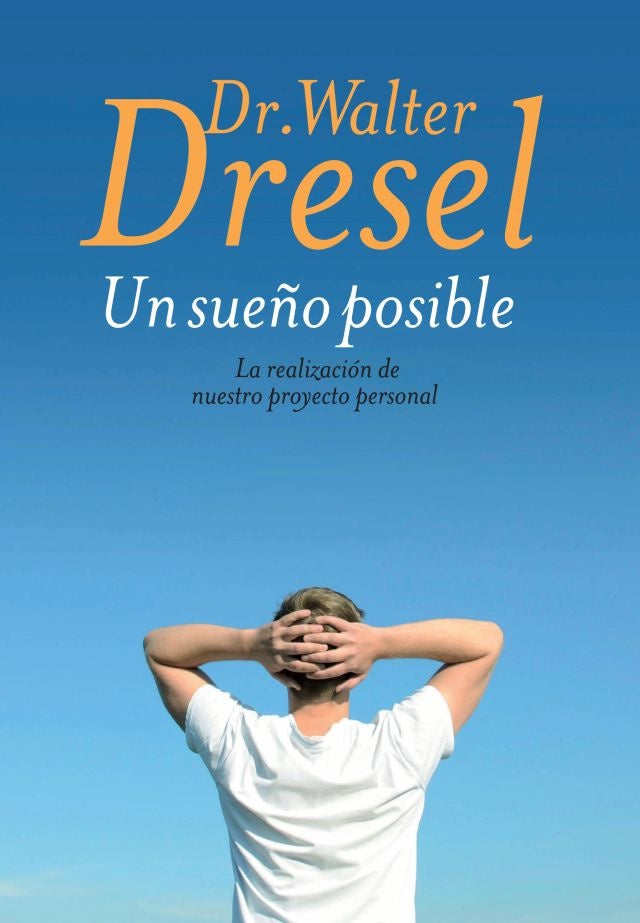 UN SUEÑO POSIBLE | Walter Dresel