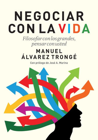 Negociar con la vida  | Manuel Alvarez Tronge