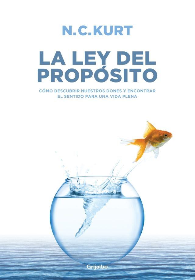 La ley del Propòsito  | N.C. Kurt