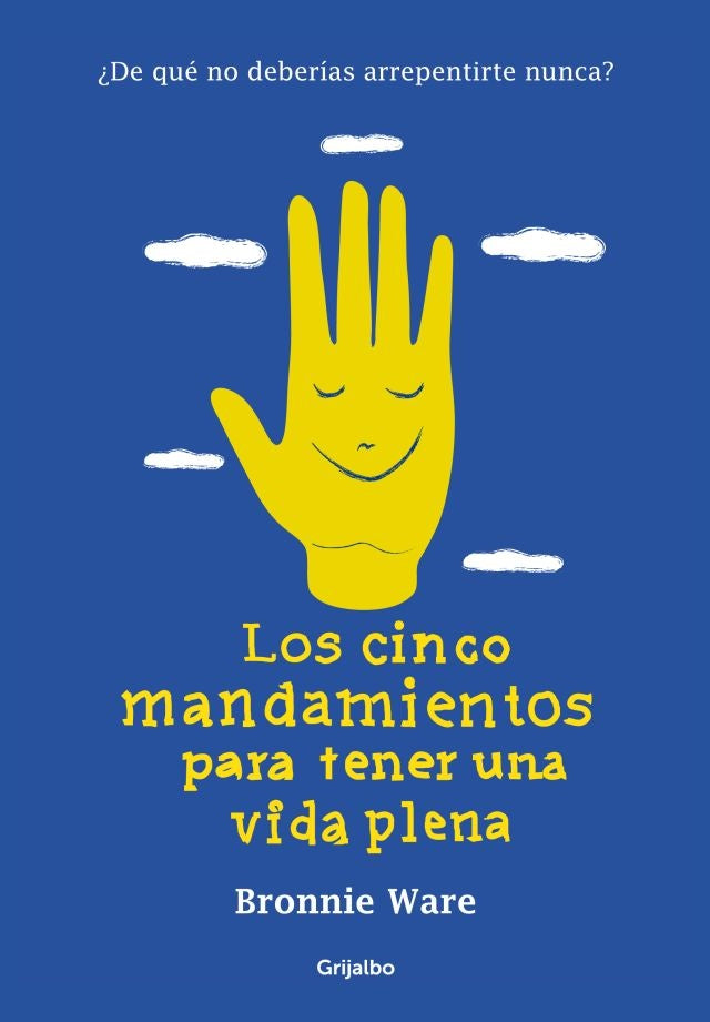 Los cinco mandamientos para tener una vida plena  | Bronnie Ware