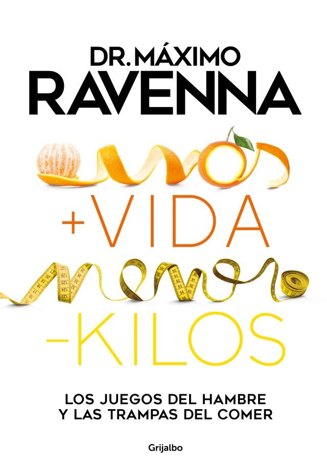 Más vida, menos kilos.  | Máximo Ravenna