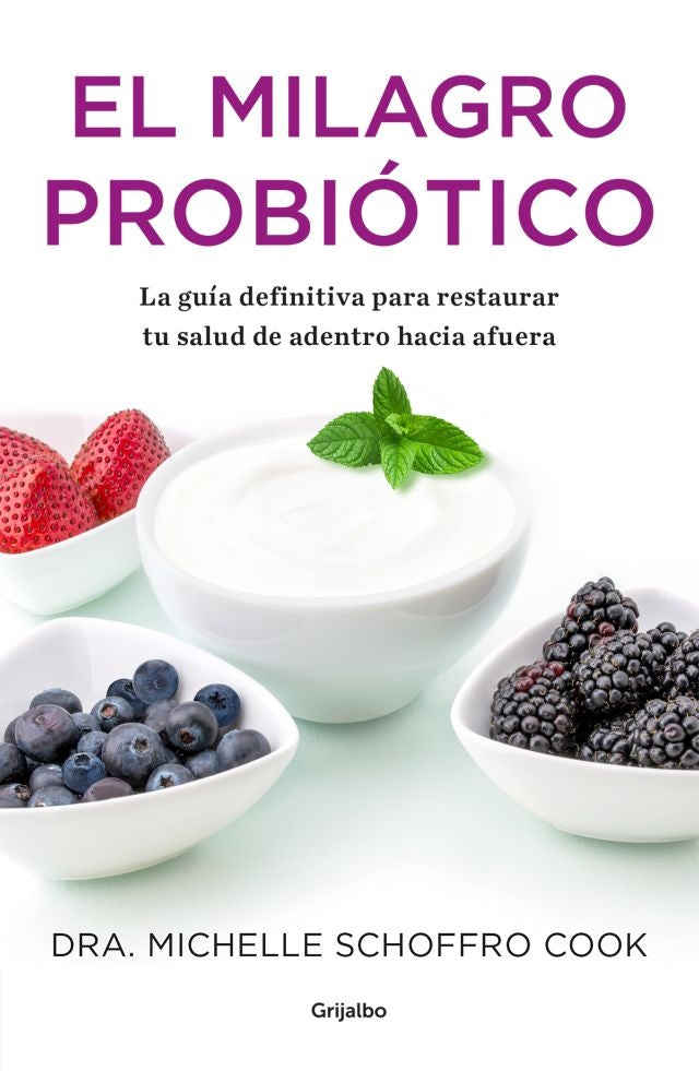 El milagro probiótico | Michelle  Schoffro Cook