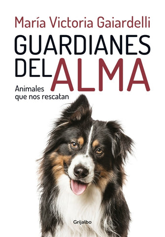 Guardeanes del alma | Maria Victoria  Gaiardelli