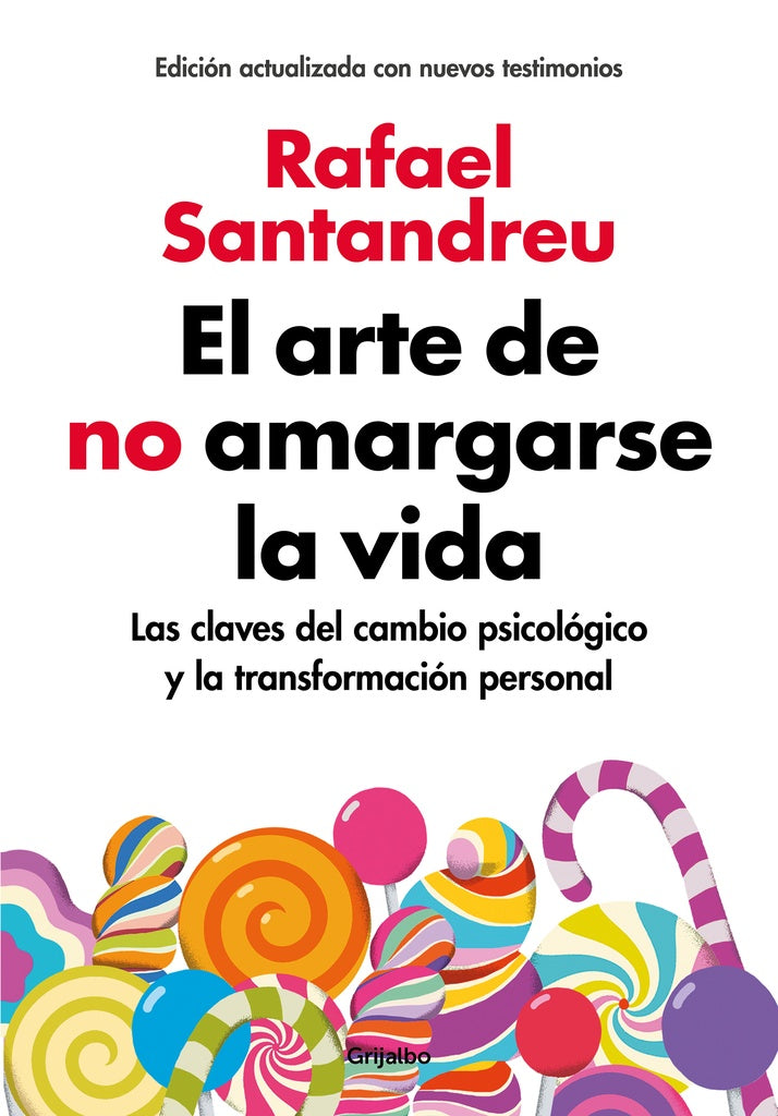 EL ARTE DE NO AMARGARSE LA VIDA | Rafael Santandreu