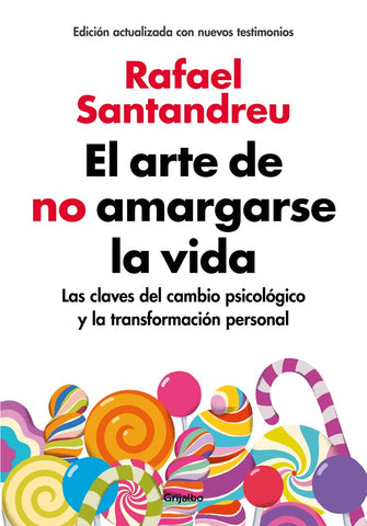 EL ARTE DE NO AMARGARSE LA VIDA | Rafael Santandreu