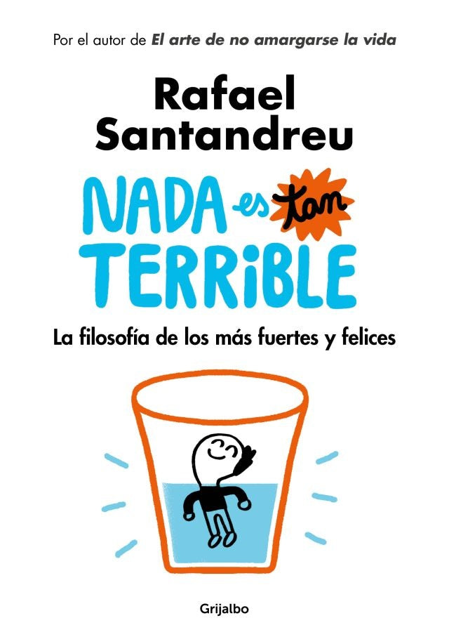 Nada es tan terrible | Rafael Santandreu