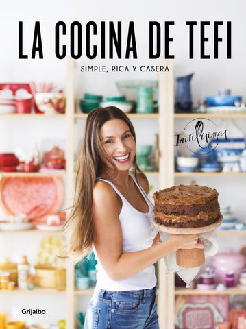 La cocina de Tefi. Simple rica y casera | Tefi Russo