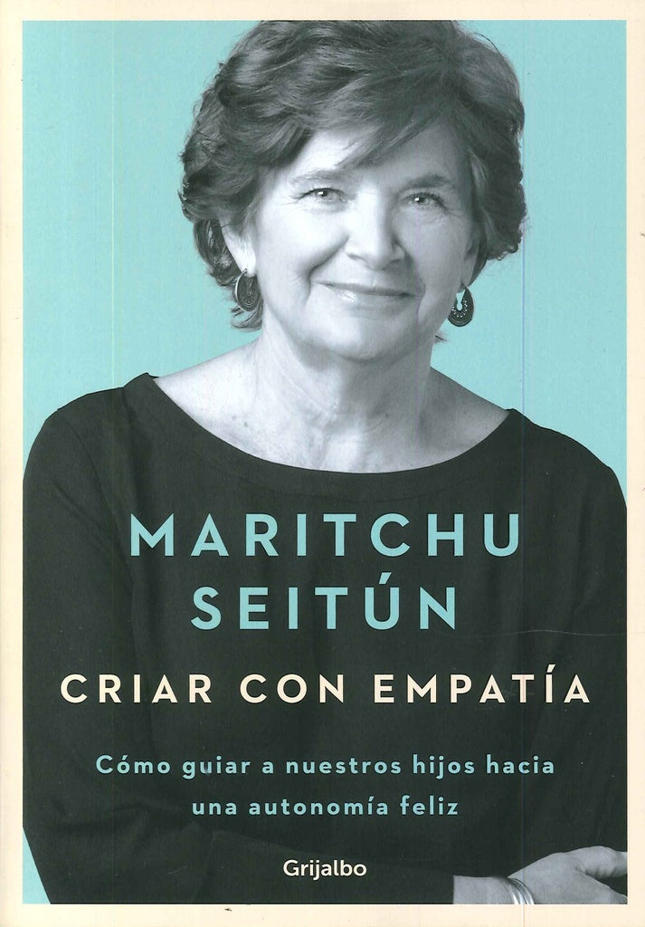 CRIAR CON EMPATÍA*.. | Maritchu Seitún