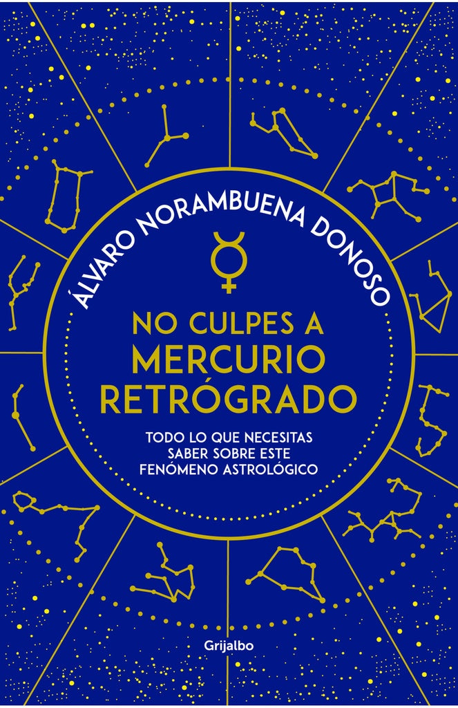 NO CULPES A MERCURIO RETRÓGRADO..* | ÁLVARO  NORMABUENA DONOSO