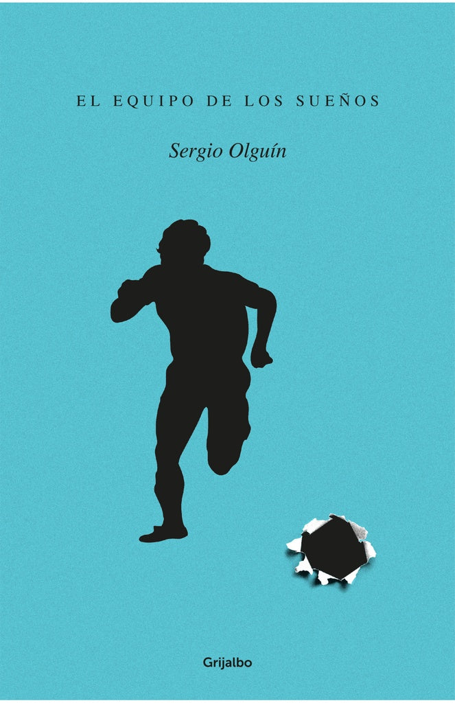 EL EQUIPO DE LOS SUEÑOS.C | Sergio Olguín