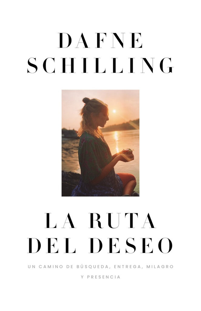 LA RUTA DEL DESEO.. | Dafne Schilling