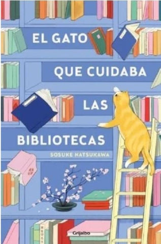 EL GATO QUE CUIDABA LAS BIBLIOTECAS.. | Sosuke Natsukawa