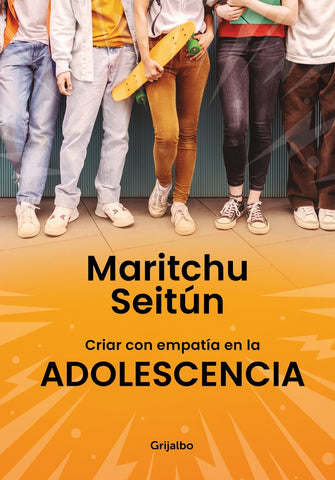 CRIAR CON EMPATÍA EN LA ADOLESCENCIA.. | Maritchu Seitún