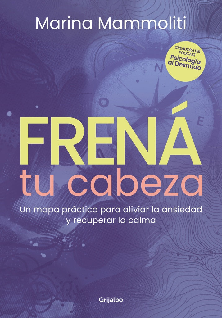 FRENA TU CABEZA.. | MARINA MAMMOLITI