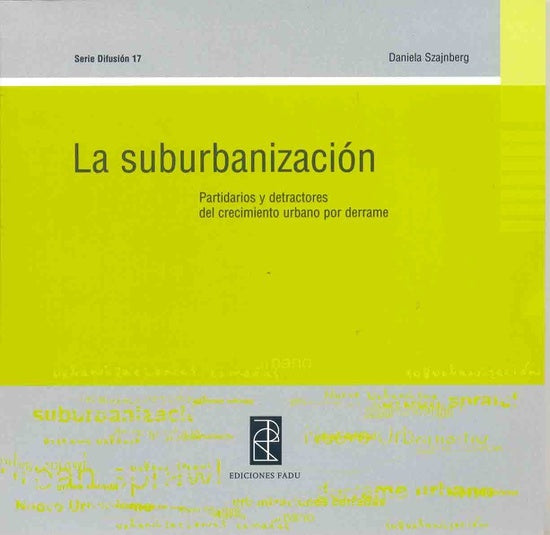 Suburbanización, La | Daniela Szajnberg
