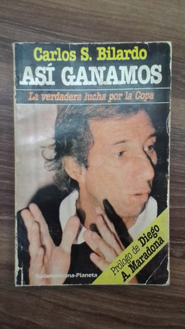 ASÍ GANAMOS | CARLOS SALVADOR BILARDO